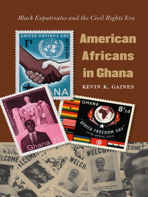 Title details for American Africans in Ghana by Kevin K. Gaines - Available